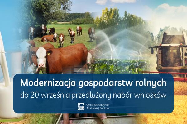 Okres przyjmowania wniosków w ramach „Modernizacji gospodarstw rolnych” z budżetu PROW 2014-2020 został wydłużony do 20 września 2021 r.